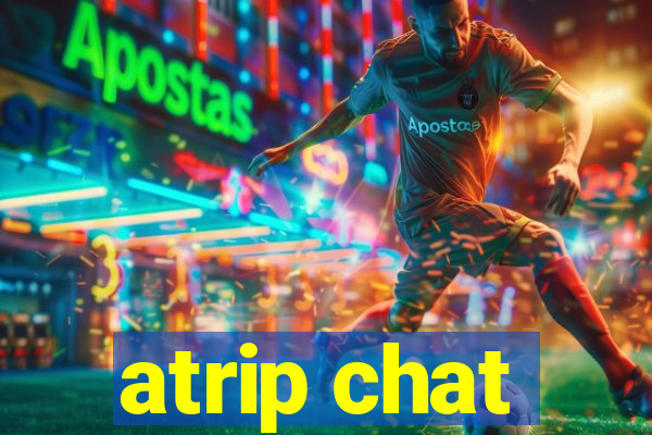 atrip chat